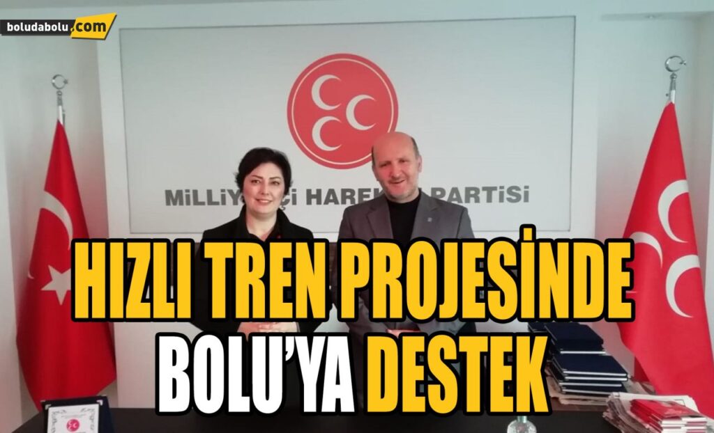 HIZLI TREN PROJESİNDE BOLU’YA DESTEK HIZLI TREN PROJESİNDE BOLU’YA DESTEK