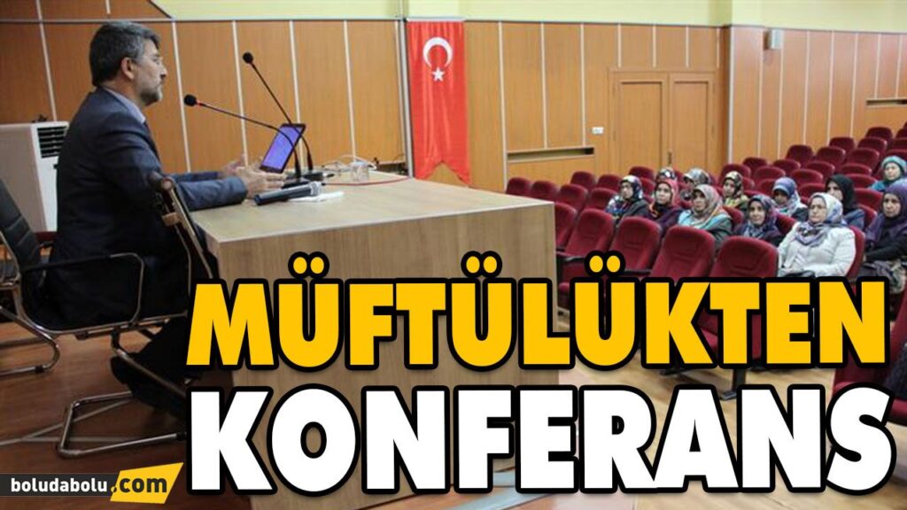 MÜFTÜLÜKTEN KONFERANS MÜFTÜLÜKTEN KONFERANS
