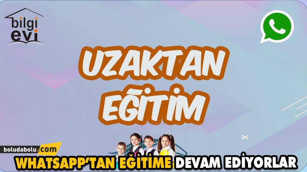 WHATSAPP’TAN EĞİTİME DEVAM EDİYORLAR WHATSAPP’TAN EĞİTİME DEVAM EDİYORLAR