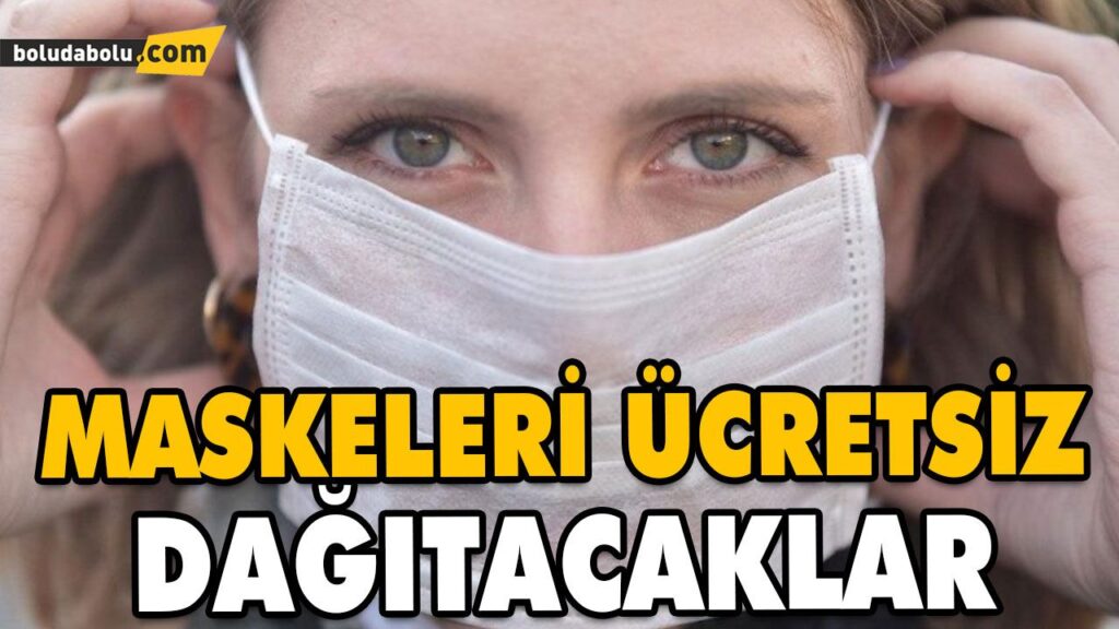 MASKELERİ ÜCRETSİZ DAĞITACAKLAR MASKELERİ ÜCRETSİZ DAĞITACAKLAR