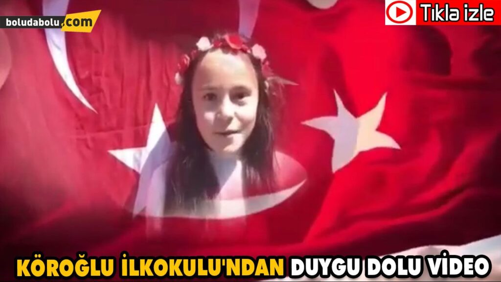 KÖROĞLU İLKOKULU’NDAN DUYGU DOLU VİDEO KÖROĞLU İLKOKULU’NDAN DUYGU DOLU VİDEO
