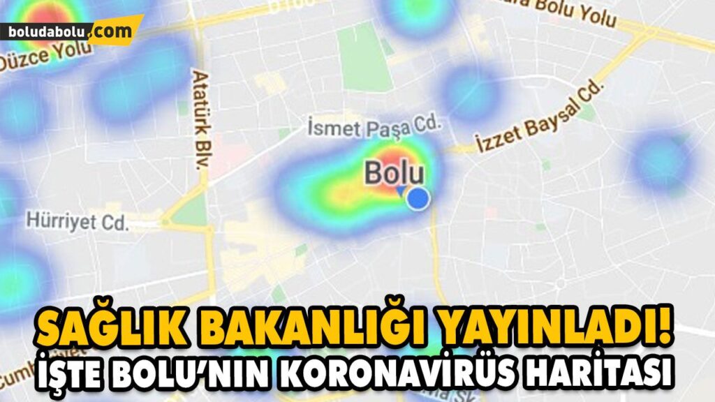 İŞTE BOLU’NIN KORONAVİRÜS HARİTASI İŞTE BOLU’NIN KORONAVİRÜS HARİTASI