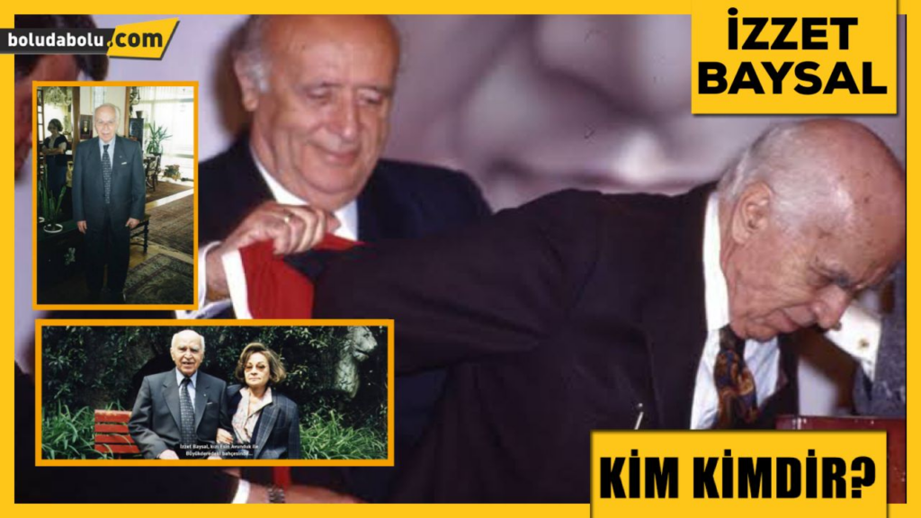 İZZET BAYSAL KİMDİR?