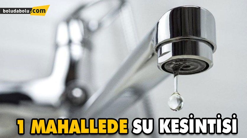DİKKAT O MAHALLEDE SULAR KESİLECEK! DİKKAT O MAHALLEDE SULAR KESİLECEK!