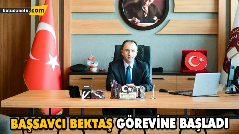 BAŞSAVCI BEKTAŞ GÖREVİNE BAŞLADI BAŞSAVCI BEKTAŞ GÖREVİNE BAŞLADI