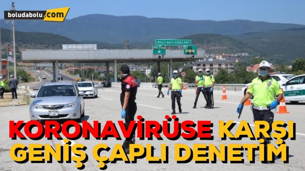 Bolu’da koronavirüse karşı geniş çaplı denetim yapıldı Bolu’da koronavirüse karşı geniş çaplı denetim yapıldı