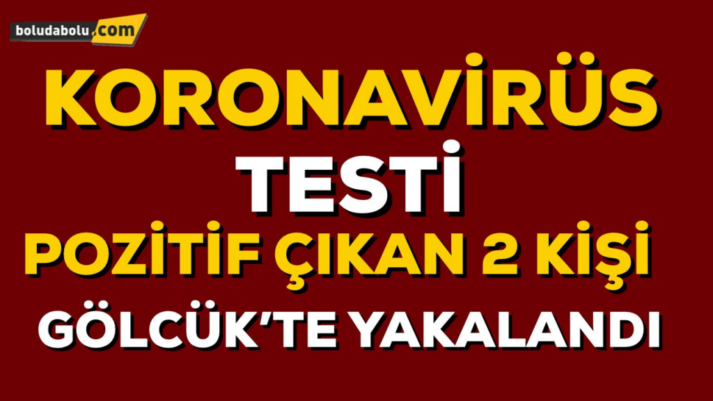 Koronavirüs testi pozitif çıkan iki kişi gölcükte yakalandı Koronavirüs testi pozitif çıkan iki kişi gölcükte yakalandı