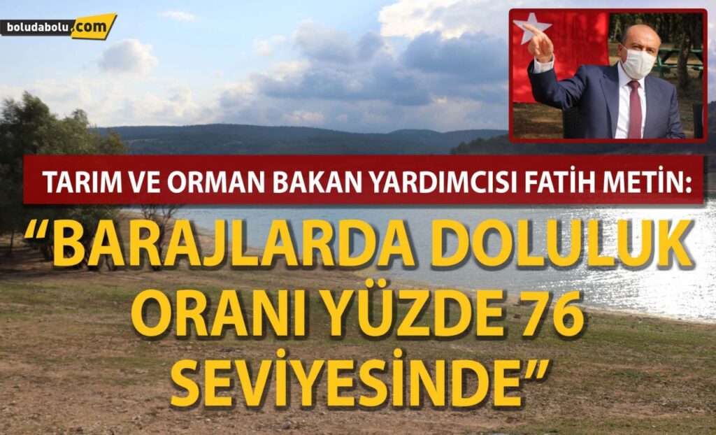 Tarım ve Orman Bakan Yardımcısı Metin: “Barajlarda doluluk oranı yüzde 76 seviyesinde” Tarım ve Orman Bakan Yardımcısı Metin: “Barajlarda doluluk oranı yüzde 76 seviyesinde”