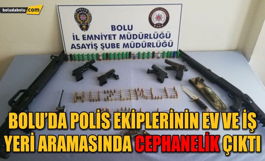 Bolu’da, polis ekiplerinin ev ve iş yeri aramasında cephanelik çıktı Bolu’da, polis ekiplerinin ev ve iş yeri aramasında cephanelik çıktı