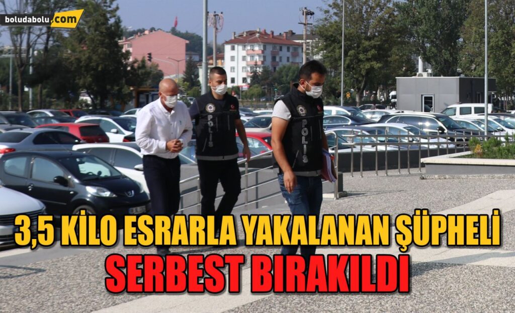 Bolu’da 3,5 kilo esrarla yakalan şüpheli serbest bırakıldı Bolu’da 3,5 kilo esrarla yakalan şüpheli serbest bırakıldı