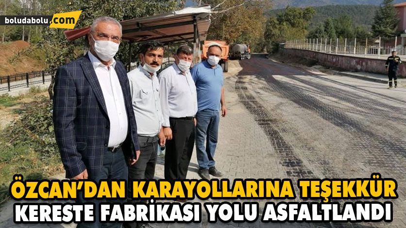 KERESTE FABRİKASI YOLU ASFALTLANDI KERESTE FABRİKASI YOLU ASFALTLANDI