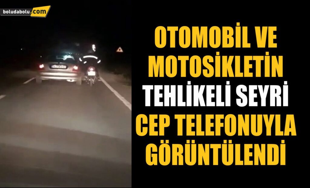 Bolu’da otomobil ve motosikletin tehlikeli seyri cep telefonuyla görüntülendi Bolu’da otomobil ve motosikletin tehlikeli seyri cep telefonuyla görüntülendi