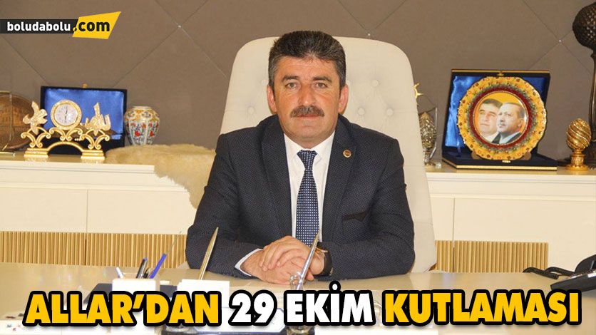 ALLAR’DAN 29 EKİM KUTLAMASI ALLAR’DAN 29 EKİM KUTLAMASI