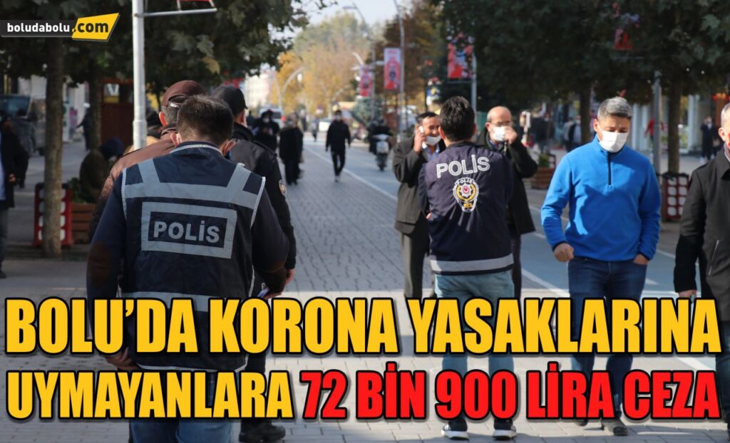 Bolu’da korona yasaklarına uymayanlara 72 bin 900 lira ceza Bolu’da korona yasaklarına uymayanlara 72 bin 900 lira ceza