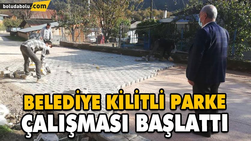 BELEDİYE KİLİTLİ PARKE ÇALIŞMASI BAŞLATTI BELEDİYE KİLİTLİ PARKE ÇALIŞMASI BAŞLATTI