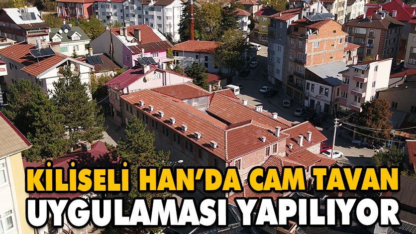 KİLİSELİ HAN’DA CAM TAVAN UYGULAMASI YAPILIYOR KİLİSELİ HAN’DA CAM TAVAN UYGULAMASI YAPILIYOR
