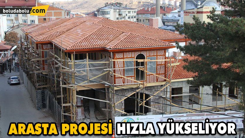 ARASTA PROJESİ HIZLA YÜKSELİYOR ARASTA PROJESİ HIZLA YÜKSELİYOR