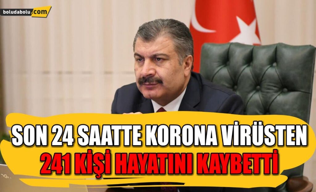 Son 24 saatte korona virüsten 241 kişi hayatını kaybetti Son 24 saatte korona virüsten 241 kişi hayatını kaybetti