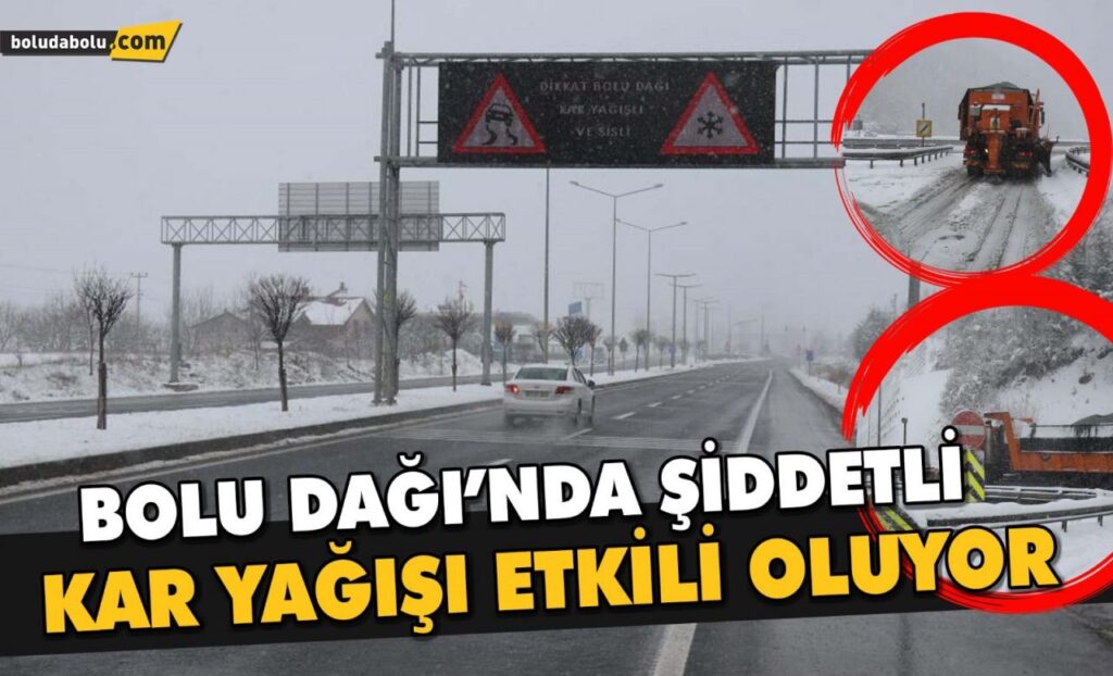 Bolu Dağı’nda şiddetli kar yağışı etkili oluyor Bolu Dağı’nda şiddetli kar yağışı etkili oluyor