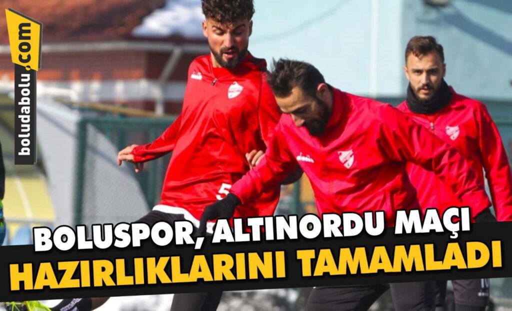Boluspor, Altınordu maçı hazırlıklarını tamamladı Boluspor, Altınordu maçı hazırlıklarını tamamladı