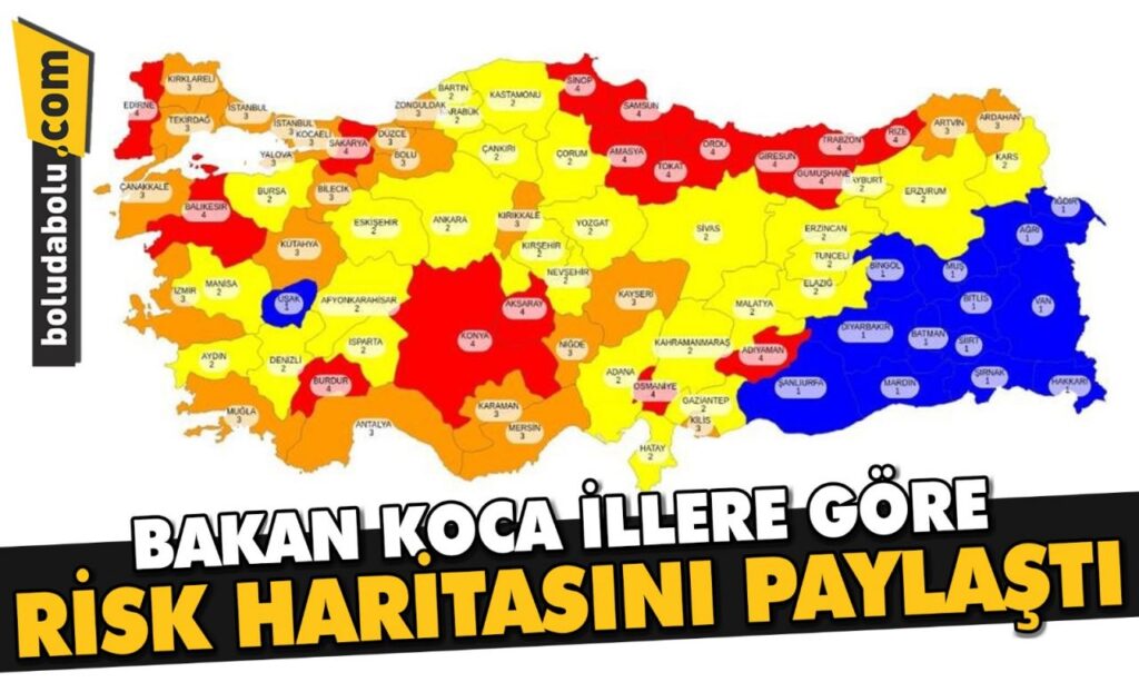 BAKAN KOCA İLLERE GÖRE RİSK HARİTASINI PAYLAŞTI BAKAN KOCA İLLERE GÖRE RİSK HARİTASINI PAYLAŞTI