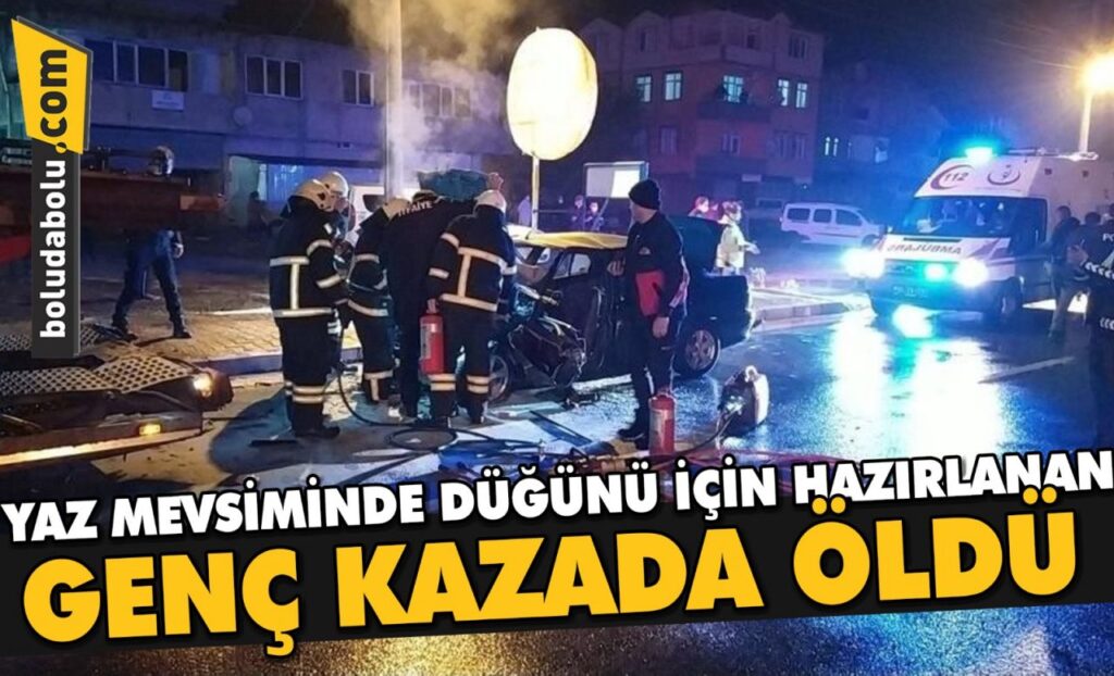 Yaz mevsiminde düğünü için hazırlanan genç kazada öldü Yaz mevsiminde düğünü için hazırlanan genç kazada öldü