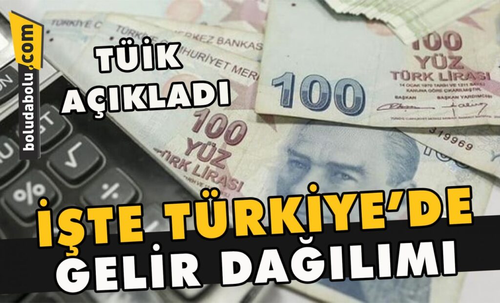 İşte Türkiye’de gelir dağılımı İşte Türkiye’de gelir dağılımı