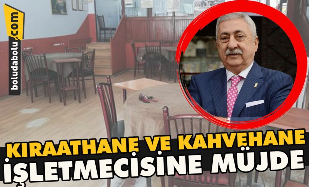 Kıraathane ve kahvehane işletmecisine müjde Kıraathane ve kahvehane işletmecisine müjde