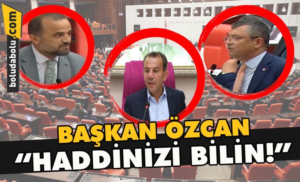 BAŞKAN ÖZCAN” HADDİNİZİ BİLİN!” BAŞKAN ÖZCAN” HADDİNİZİ BİLİN!”