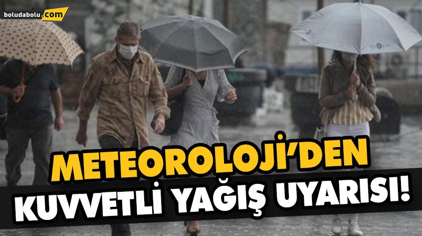 METEOROLOJİ’DEN KUVVETLİ YAĞIŞ UYARISI! METEOROLOJİ’DEN KUVVETLİ YAĞIŞ UYARISI!