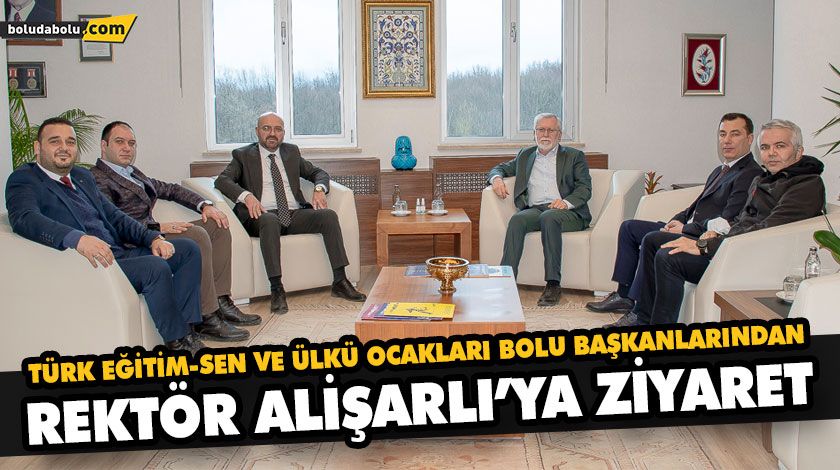TÜRK EĞİTİM-SEN VE ÜLKÜ OCAKLARI BOLU BAŞKANLARINDAN REKTÖR ALİŞARLI’YA ZİYARET TÜRK EĞİTİM-SEN VE ÜLKÜ OCAKLARI BOLU BAŞKANLARINDAN REKTÖR ALİŞARLI’YA ZİYARET