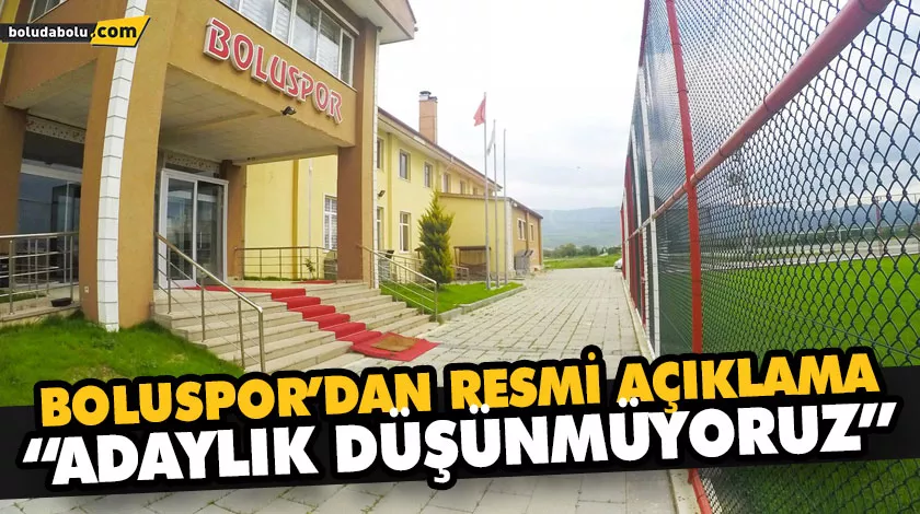 BOLUSPOR’DAN RESMİ AÇIKLAMA BOLUSPOR’DAN RESMİ AÇIKLAMA