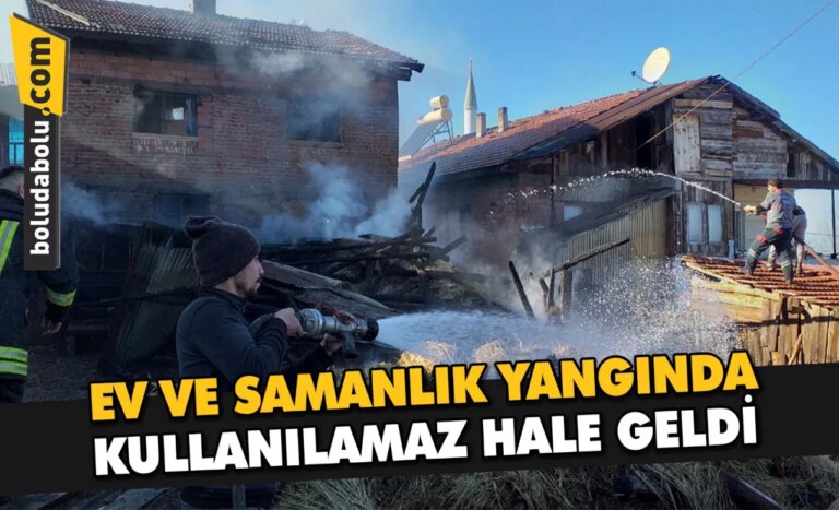 Bolu’da ev ve samanlık yangında kullanılamaz hale geldi