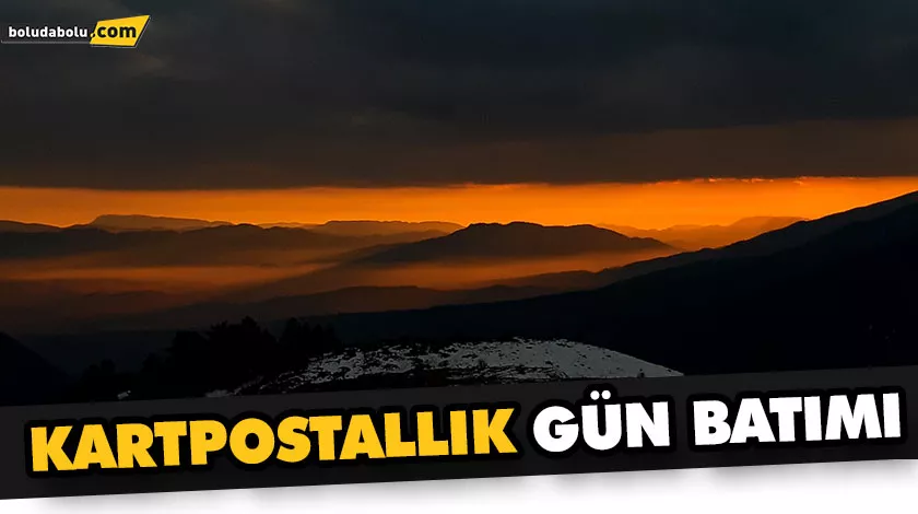 BOLU’DA KARTPOSTALLIK GÜN BATIMI BOLU’DA KARTPOSTALLIK GÜN BATIMI