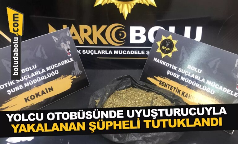 Bolu’da yolcu otobüsünde uyuşturucuyla yakalanan şüpheli tutuklandı