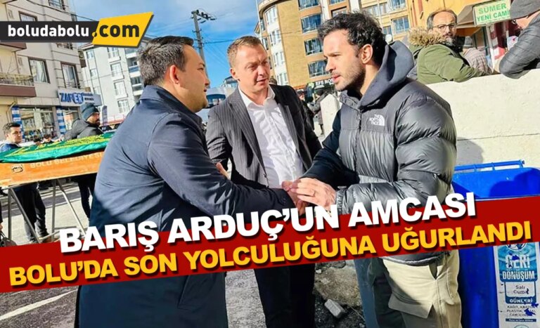 Barış Arduç’un amcası, Bolu’da son yolculuğuna uğurlandı