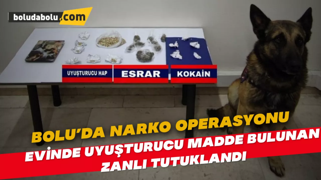 Bolu’da narko operasyonu Bolu’da narko operasyonu