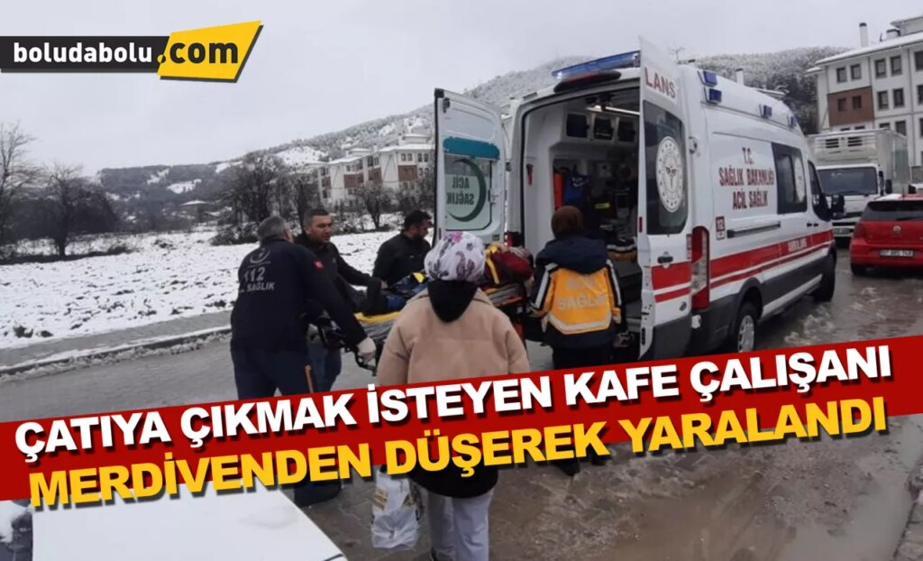 ÇATIYA ÇIKMAK İSTEYEN KAFE ÇALIŞANI MERDİVENDEN DÜŞEREK YARALANDI ÇATIYA ÇIKMAK İSTEYEN KAFE ÇALIŞANI MERDİVENDEN DÜŞEREK YARALANDI