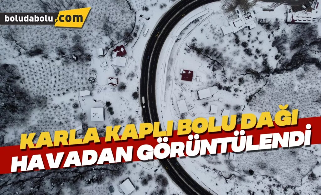 Karla kaplı Bolu Dağı havadan görüntülendi