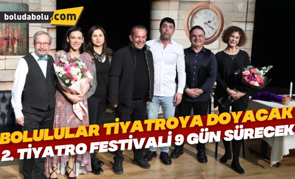 Bolulular tiyatroya doyacak: 2. Tiyatro Festivali 9 gün sürecek Bolulular tiyatroya doyacak: 2. Tiyatro Festivali 9 gün sürecek