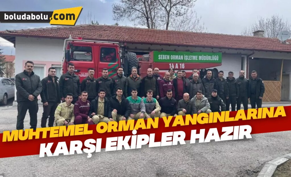 Muhtemel orman yangınlarına karşı ekipler hazır Muhtemel orman yangınlarına karşı ekipler hazır