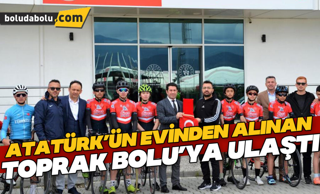 Selanik’te Atatürk’ün evinden alınan toprak ve bayrak Bolu’ya ulaştı Selanik’te Atatürk’ün evinden alınan toprak ve bayrak Bolu’ya ulaştı