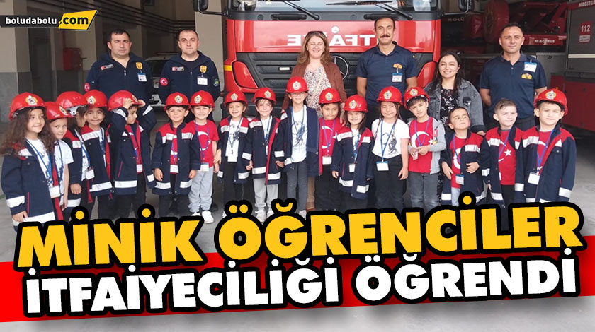 MİNİK ÖĞRENCİLER İTFAİYECİLİĞİ ÖĞRENDİ
