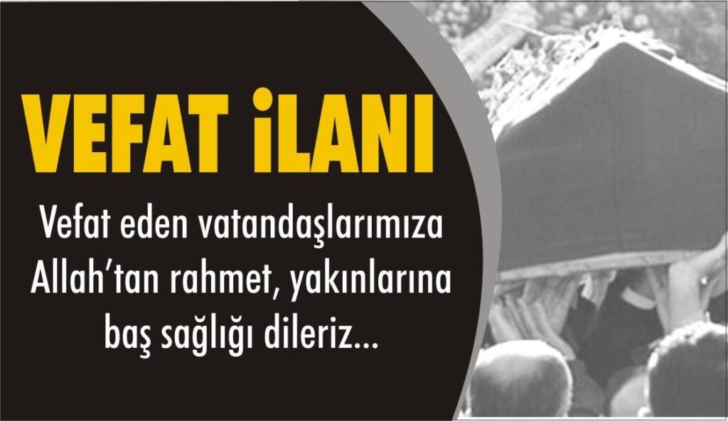 VEFAT EDENLER (06.06.2024)