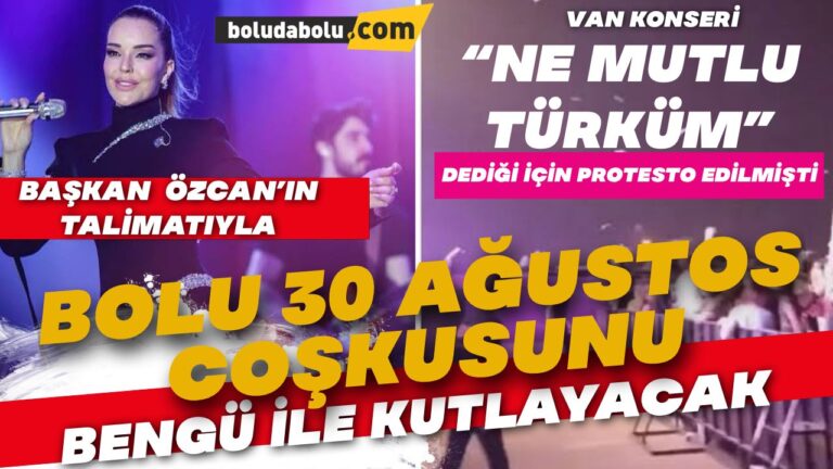 Bolu 30 Ağustos coşkusunu Bengü ile kutlayacak