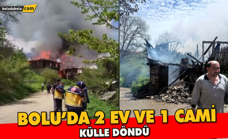 Bolu’da çıkan yangında 2 ahşap ev ve 1 cami küle döndü