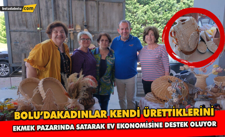 Bolu’da kadınlar ürettiklerini Kadın Emek Pazarı’nda satarak ev ekonomisine destek oluyor