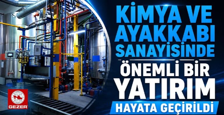 Gezer Ayakkabı’dan önemli yatırım - Haber